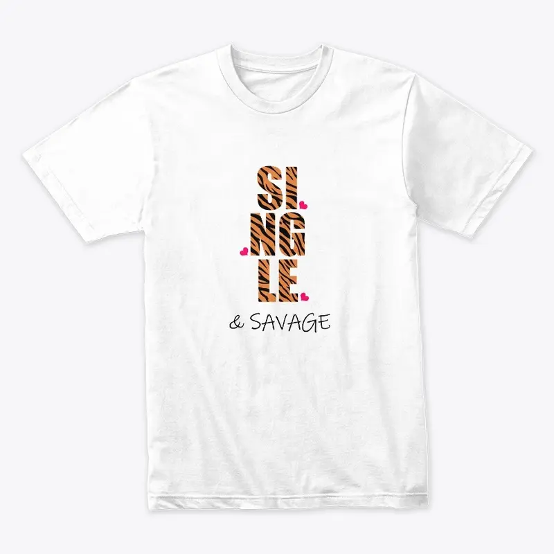 Women's Single and Savage Tee