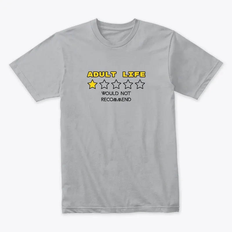 Funny Adult Life Tee